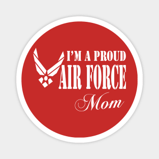 Best Gift for Mother - I am a Proud Air Force Mom Magnet